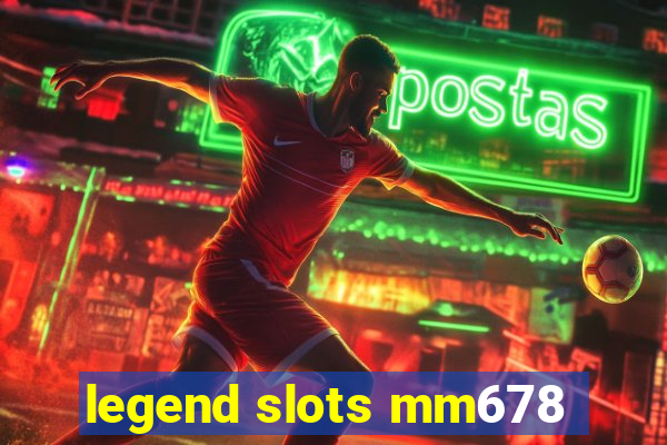 legend slots mm678